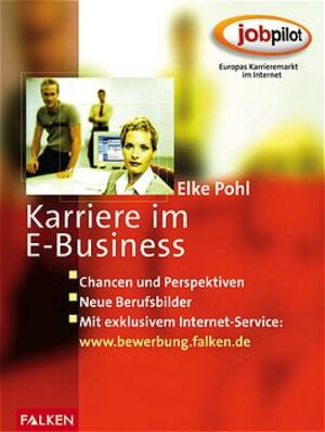 Buchcover Karriere im E-Business | Elke Pohl | EAN 9783806828238 | ISBN 3-8068-2823-7 | ISBN 978-3-8068-2823-8