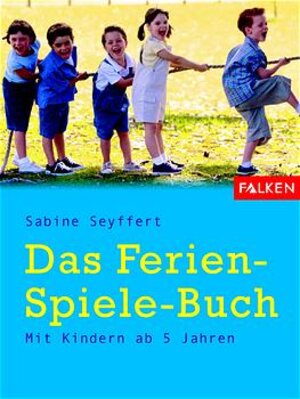 Buchcover Das Ferien-Spiele-Buch | Sabine Seyffert | EAN 9783806855548 | ISBN 3-8068-5554-4 | ISBN 978-3-8068-5554-8