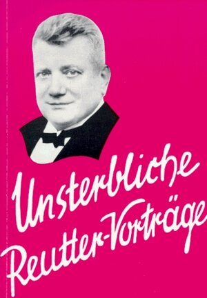 Buchcover Unsterbliche Reutter-Vorträge | Otto Reutter | EAN 9783806901757 | ISBN 3-8069-0175-9 | ISBN 978-3-8069-0175-7
