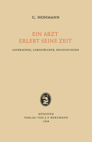 Buchcover Ein Arzt Erlebt Seine Zeit | Georg Hohmann | EAN 9783807002354 | ISBN 3-8070-0235-9 | ISBN 978-3-8070-0235-4