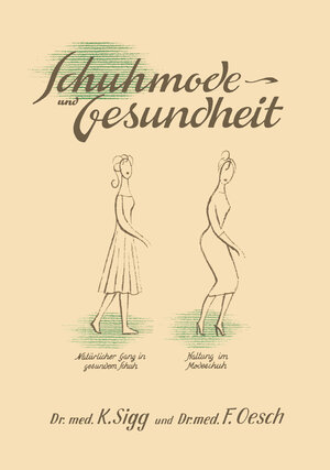Buchcover Schuhmode und Gesundheit | Karl Sigg | EAN 9783807002439 | ISBN 3-8070-0243-X | ISBN 978-3-8070-0243-9