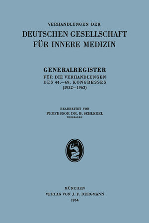 Buchcover Generalregister für die Verhandlungen des 44.–69. Kongresses (1932–1963)  | EAN 9783807002552 | ISBN 3-8070-0255-3 | ISBN 978-3-8070-0255-2