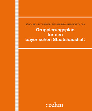 Buchcover Gruppierungsplan für den bayerischen Staatshaushalt | Albert Jüngling | EAN 9783807300283 | ISBN 3-8073-0028-7 | ISBN 978-3-8073-0028-3