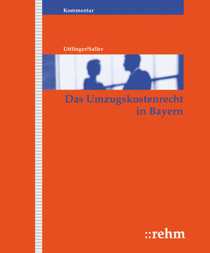 Buchcover Das Umzugskostenrecht in Bayern | Sigmund Uttlinger | EAN 9783807300412 | ISBN 3-8073-0041-4 | ISBN 978-3-8073-0041-2