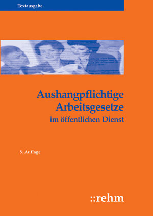 Buchcover Aushangpflichtige Arbeitsgesetze im öffentlichen Dienst  | EAN 9783807300962 | ISBN 3-8073-0096-1 | ISBN 978-3-8073-0096-2