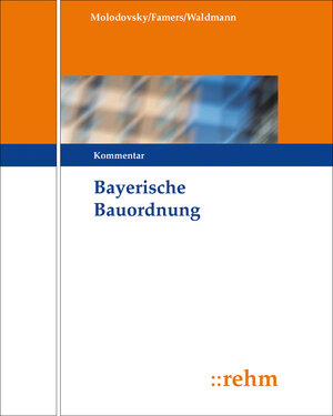 Buchcover Bayerische Bauordnung | Paul Molodovsky | EAN 9783807301525 | ISBN 3-8073-0152-6 | ISBN 978-3-8073-0152-5