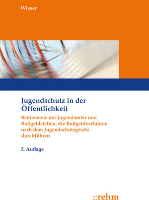 Buchcover Jugendschutz in der Öffentlichkeit | Raimund Wieser | EAN 9783807303598 | ISBN 3-8073-0359-6 | ISBN 978-3-8073-0359-8