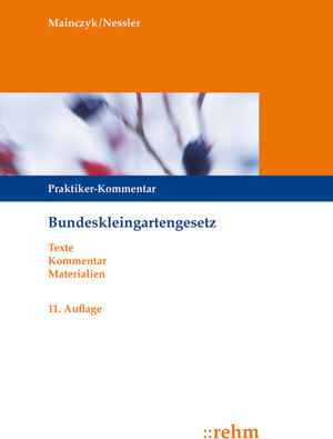 Buchcover Bundeskleingartengesetz | Lorenz Mainczyk | EAN 9783807304694 | ISBN 3-8073-0469-X | ISBN 978-3-8073-0469-4