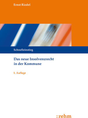 Buchcover Das neue Insolvenzrecht in der Kommune | Ernst Riedel | EAN 9783807304830 | ISBN 3-8073-0483-5 | ISBN 978-3-8073-0483-0