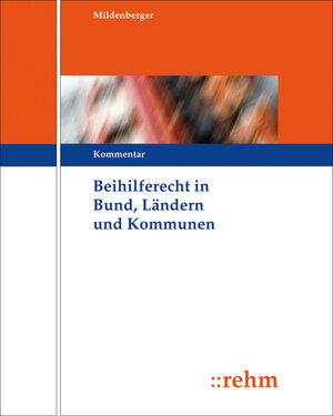 Buchcover Beihilferecht in Bund, Ländern und Kommunen | Fritz Mildenberger | EAN 9783807305752 | ISBN 3-8073-0575-0 | ISBN 978-3-8073-0575-2