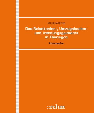 Buchcover Das Reisekosten-, Umzugskosten- und Trennungsgeldrecht in Thüringen | Gerhard Wilhelm | EAN 9783807306285 | ISBN 3-8073-0628-5 | ISBN 978-3-8073-0628-5