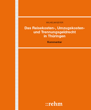 Buchcover Das Reisekosten-, Umzugskosten- und Trennungsgeldrecht in Thüringen | Gerhard Wilhelm | EAN 9783807311289 | ISBN 3-8073-1128-9 | ISBN 978-3-8073-1128-9
