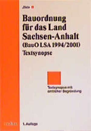 Buchcover Bauordnung für das Land Sachsen-Anhalt (BauO LSA 1994/2001) | Henning Jäde | EAN 9783807317366 | ISBN 3-8073-1736-8 | ISBN 978-3-8073-1736-6