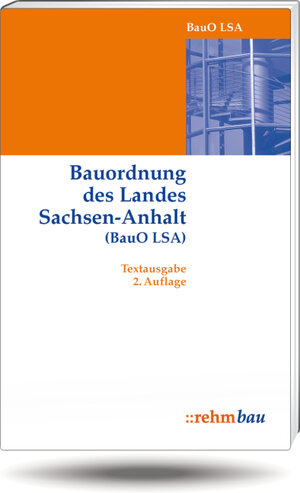 Bauordnung Sachsen-Anhalt (BauO LSA): Textausgabe