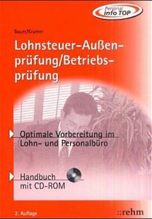 Lohnsteuer-Außenprüfung/Betriebsprüfung: Optimale Vorbereitung im Lohn- und Personalbüro