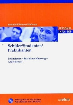 Schüler/Studenten/Praktikanten: Lohnsteuer - Sozialversicherung - Arbeitsrecht