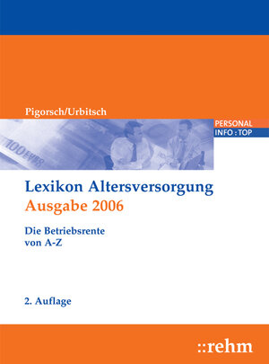 Lexikon Altersversorgung 2006: Die Betriebsrente von A-Z