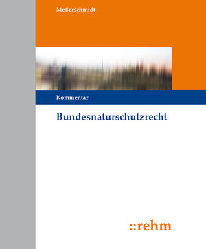 Buchcover Bundesnaturschutzrecht  | EAN 9783807323930 | ISBN 3-8073-2393-7 | ISBN 978-3-8073-2393-0