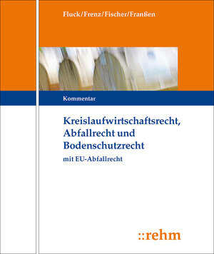 Buchcover Kreislaufwirtschafts-, Abfall- und Bodenschutzrecht (KrW-/Abf- u. BodSchR)  | EAN 9783807324043 | ISBN 3-8073-2404-6 | ISBN 978-3-8073-2404-3