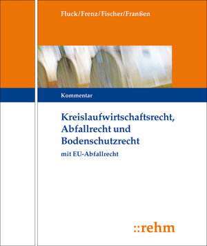 Buchcover Kreislaufwirtschafts-, Abfall- und Bodenschutzrecht (KrW-/Abf- u. BodSchR)  | EAN 9783807324050 | ISBN 3-8073-2405-4 | ISBN 978-3-8073-2405-0