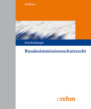 Buchcover Bundesimmissionsschutzrecht - Entscheidungen  | EAN 9783807324081 | ISBN 3-8073-2408-9 | ISBN 978-3-8073-2408-1