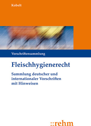 Buchcover Fleischhygienerecht | Hartwig Kobelt | EAN 9783807324937 | ISBN 3-8073-2493-3 | ISBN 978-3-8073-2493-7