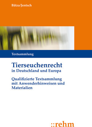 Buchcover Tierseuchenrecht in Deutschland und Europa | Hans-Joachim Bätza | EAN 9783807324968 | ISBN 3-8073-2496-8 | ISBN 978-3-8073-2496-8