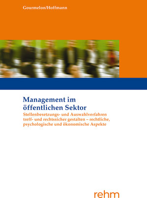 Buchcover Stellenbesetzungs- und Auswahlverfahren treff- und rechtssicher gestalten - rechtliche, psychologische und ökonomische Aspekte | Andreas Gourmelon | EAN 9783807327860 | ISBN 3-8073-2786-X | ISBN 978-3-8073-2786-0