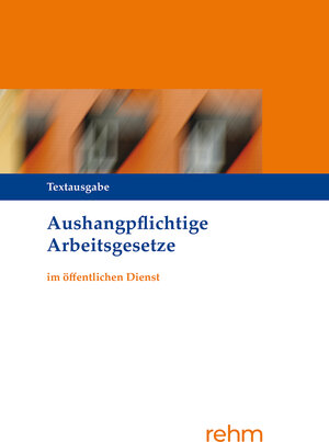 Buchcover Aushangpflichtige Arbeitsgesetze im öffentlichen Dienst  | EAN 9783807328843 | ISBN 3-8073-2884-X | ISBN 978-3-8073-2884-3