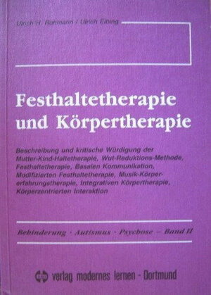 Festhaltetherapie und Körpertherapie