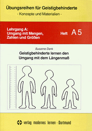 Buchcover Geistigbehinderte lernen den Umgang mit dem Längenmass | Susanne Dank | EAN 9783808002629 | ISBN 3-8080-0262-X | ISBN 978-3-8080-0262-9