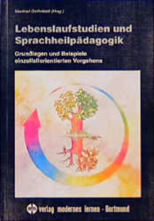 Buchcover Lebenslaufstudien und Sprachheilpädagogik  | EAN 9783808003664 | ISBN 3-8080-0366-9 | ISBN 978-3-8080-0366-4