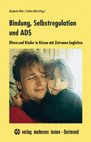 Buchcover Bindung, Selbstregulation und ADS  | EAN 9783808005361 | ISBN 3-8080-0536-X | ISBN 978-3-8080-0536-1