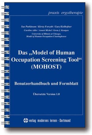 Buchcover Das Model of Human Occupation Screening Tool (MOHOST) | Sue Parkinson | EAN 9783808005910 | ISBN 3-8080-0591-2 | ISBN 978-3-8080-0591-0