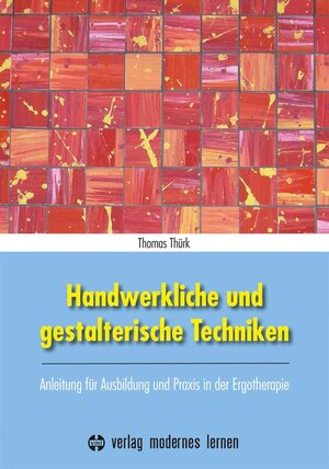 Buchcover Handwerkliche und gestalterische Techniken | Thomas Thürk | EAN 9783808007211 | ISBN 3-8080-0721-4 | ISBN 978-3-8080-0721-1