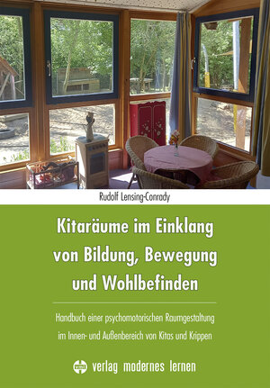 Buchcover Kitaräume im Einklang von Bildung, Bewegung und Wohlbefinden | Rudolf Lensing-Conrady | EAN 9783808009215 | ISBN 3-8080-0921-7 | ISBN 978-3-8080-0921-5
