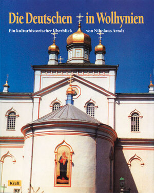 Buchcover Die Deutschen in Wolhynien | Nikolaus Arndt | EAN 9783808320167 | ISBN 3-8083-2016-8 | ISBN 978-3-8083-2016-7