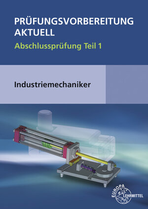 Buchcover Prüfungsvorbereitung aktuell - Industriemechaniker/-in | Wilfried Metz | EAN 9783808512531 | ISBN 3-8085-1253-9 | ISBN 978-3-8085-1253-1