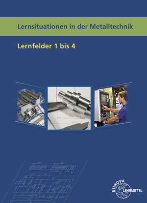 Buchcover Lernsituationen in der Metalltechnik Lernfelder 1-4 | Karl-Heinz Küspert | EAN 9783808519455 | ISBN 3-8085-1945-2 | ISBN 978-3-8085-1945-5