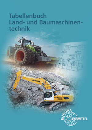 Buchcover Tabellenbuch Land- und Baumaschinentechnik | Jochen Mann | EAN 9783808520789 | ISBN 3-8085-2078-7 | ISBN 978-3-8085-2078-9