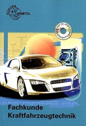 Fachkunde Kraftfahrzeugtechnik mit CD-ROM: Fachkunde Kraftfahrzeugtechnik. (Lernmaterialien)