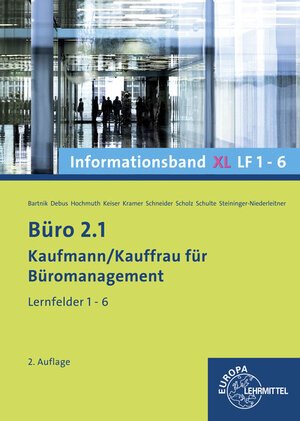 Buchcover Büro 2.1, Informationsband XL, Lernfelder 1-6 | Dorothea Bartnik | EAN 9783808525746 | ISBN 3-8085-2574-6 | ISBN 978-3-8085-2574-6