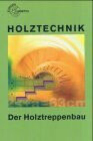 Buchcover Der Holztreppenbau | Walter Ehrmann | EAN 9783808541043 | ISBN 3-8085-4104-0 | ISBN 978-3-8085-4104-3