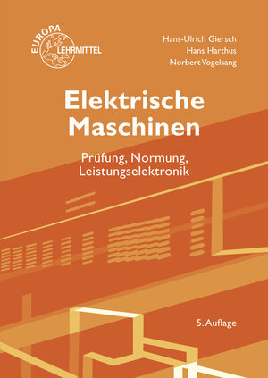 Buchcover Elektrische Maschinen | Hans-Ulrich Giersch | EAN 9783808546444 | ISBN 3-8085-4644-1 | ISBN 978-3-8085-4644-4
