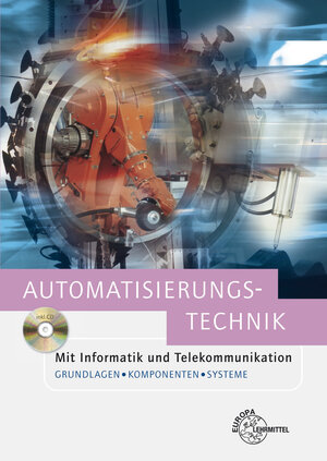 Buchcover Automatisierungstechnik | Jürgen Baur | EAN 9783808551608 | ISBN 3-8085-5160-7 | ISBN 978-3-8085-5160-8