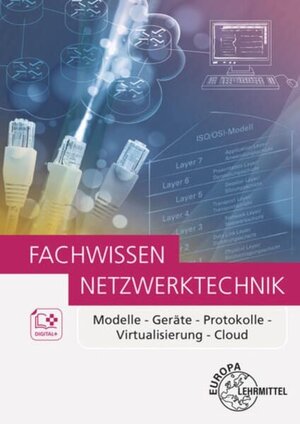 Buchcover Fachwissen Netzwerktechnik | Bernhard Hauser | EAN 9783808554067 | ISBN 3-8085-5406-1 | ISBN 978-3-8085-5406-7