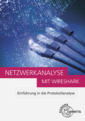 Buchcover Netzwerkanalyse mit Wireshark | Bernhard Hauser | EAN 9783808554098 | ISBN 3-8085-5409-6 | ISBN 978-3-8085-5409-8