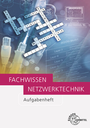 Buchcover Fachwissen Netzwerktechnik Aufgabenheft | Bernhard Hauser | EAN 9783808554111 | ISBN 3-8085-5411-8 | ISBN 978-3-8085-5411-1