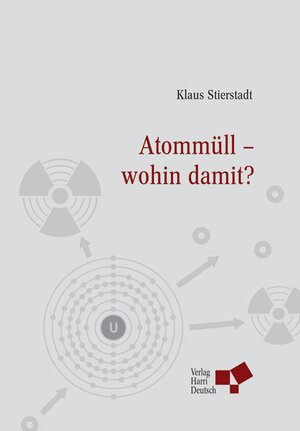 Buchcover Atommüll - wohin damit?  | EAN 9783808554289 | ISBN 3-8085-5428-2 | ISBN 978-3-8085-5428-9