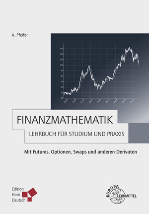 Buchcover Finanzmathematik - Lehrbuch für Studium und Praxis | Andreas Pfeifer | EAN 9783808556290 | ISBN 3-8085-5629-3 | ISBN 978-3-8085-5629-0